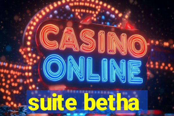 suite betha